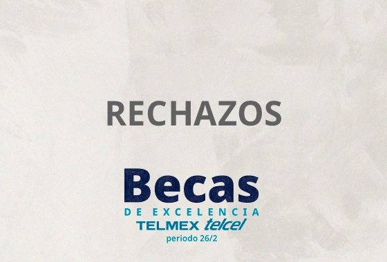 Consulta de rechazos becas de excelencia Telmex