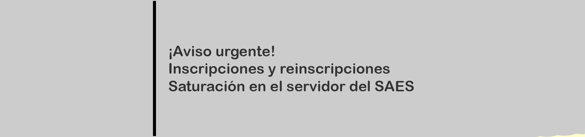 Aviso urgente sobre el SAES