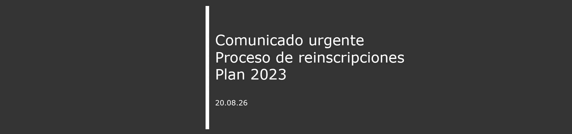 Comunicado sobre reinscripciones plan 2023
